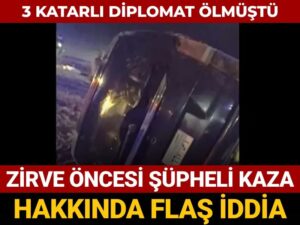 3 katarli diplomat olmustu zirve oncesi supheli kaza hakkinda flas iddia anb6xJSG.jpg